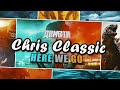 Chris Classic - Here We Go || MonsterVerse.