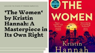 Unveiling 'The Women': A Deep Dive into Kristin Hannah's Masterpiece