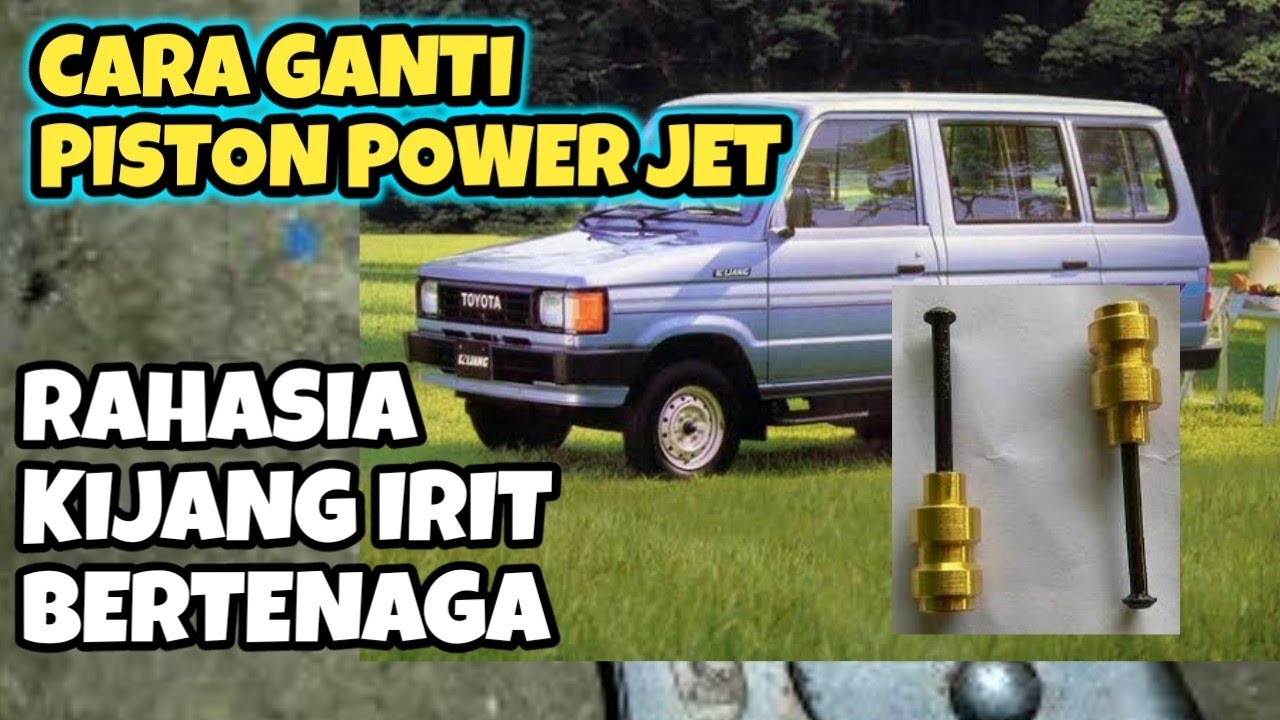 Penyebab Mobil Toyota Kijang Boros :  Perhatikan Cara Mengganti Piston Power Jet Karburator