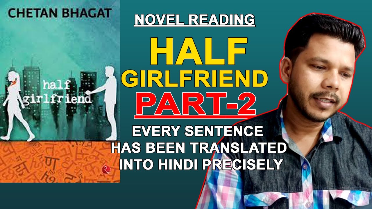 HALF GIRLFRIEND PART- 2 || #ChetanBhagat ||#Halfgirlfriend || #Novel