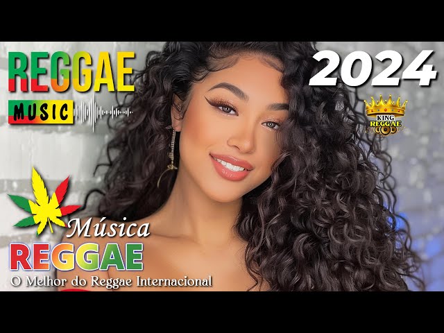 REGGAE REMIX 2024 INTERNACIONAL ♫ AS MELHORES DO REGGAE DO MARANHÃO ♫ MÚSICA REGGAE (SELEÇÃO TOP) class=