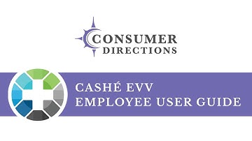 Cashe EVV – Employee User Guide