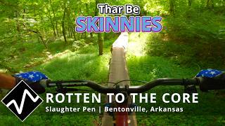 Rotten to the Core | Slaughter Pen | Bentonville, Arkansas