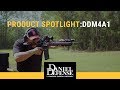 Product Spotlight: The DDM4A1