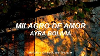 Milagro de Amor - Ayra Bolivia (lyrics)