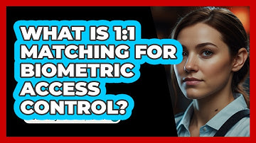 What Is 1:1 Matching For Biometric Access Control? - SecurityFirstCorp.com