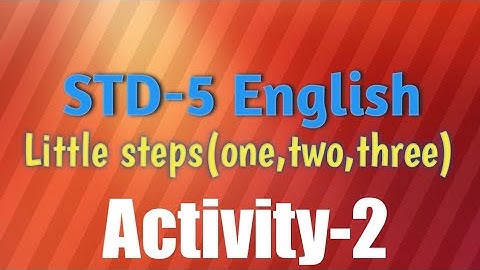STD 5 English  Little steps 1 (One,two,three) Activity 2 in Gujarati
