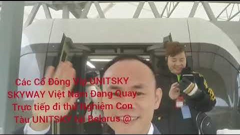 Các Cổ Đông Víp UNITSKY SKYWAY Việt Nam Đang Quay Trực tiếp đi thử Nghiệm Con Tàu UNITSKY Belarus