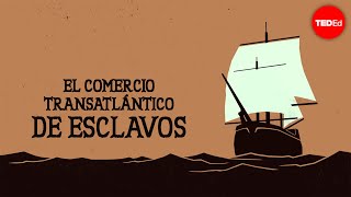 El comercio transatlántico de esclavos: lo que pocos libros de texto te han contado - Anthony Hazard