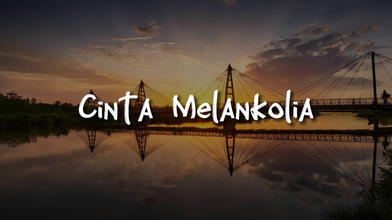 Aan - Cinta Melankolia,  Terserah Pada Mu (Mix Lirik)