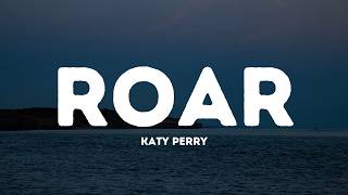Katy Perry - Roar (Lyrics)