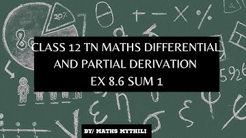 TN CLASS 12 MATHS DIFFERENTIAL AND PARTIAL DERIVATIVES EX 8.6 SUM 1