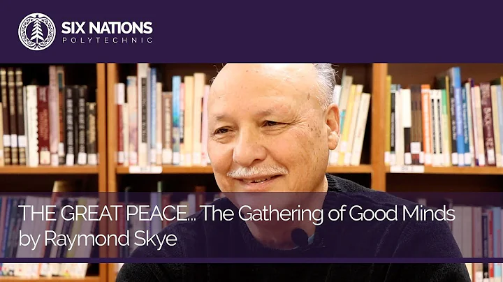 The Great Peace... The Gathering of Good Minds - R...