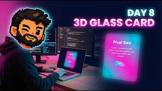 Build This Stunning 3D Glass Card Using HTML & CSS | Day 8.