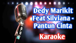 Dedy Marikit Feat Silviana - Pantun Cinta ( Karaoke )