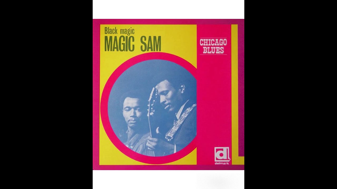 Magic Sam - Black Magic (FULL ALBUM) - YouTube