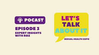 Episode 3 – Expert Insights with Roz