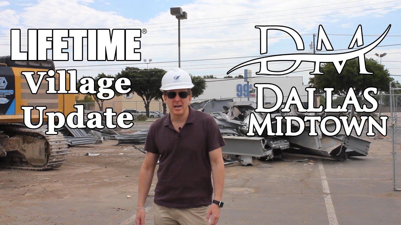 Making of Dallas Midtown Episode 7 - Lifetime Village Update