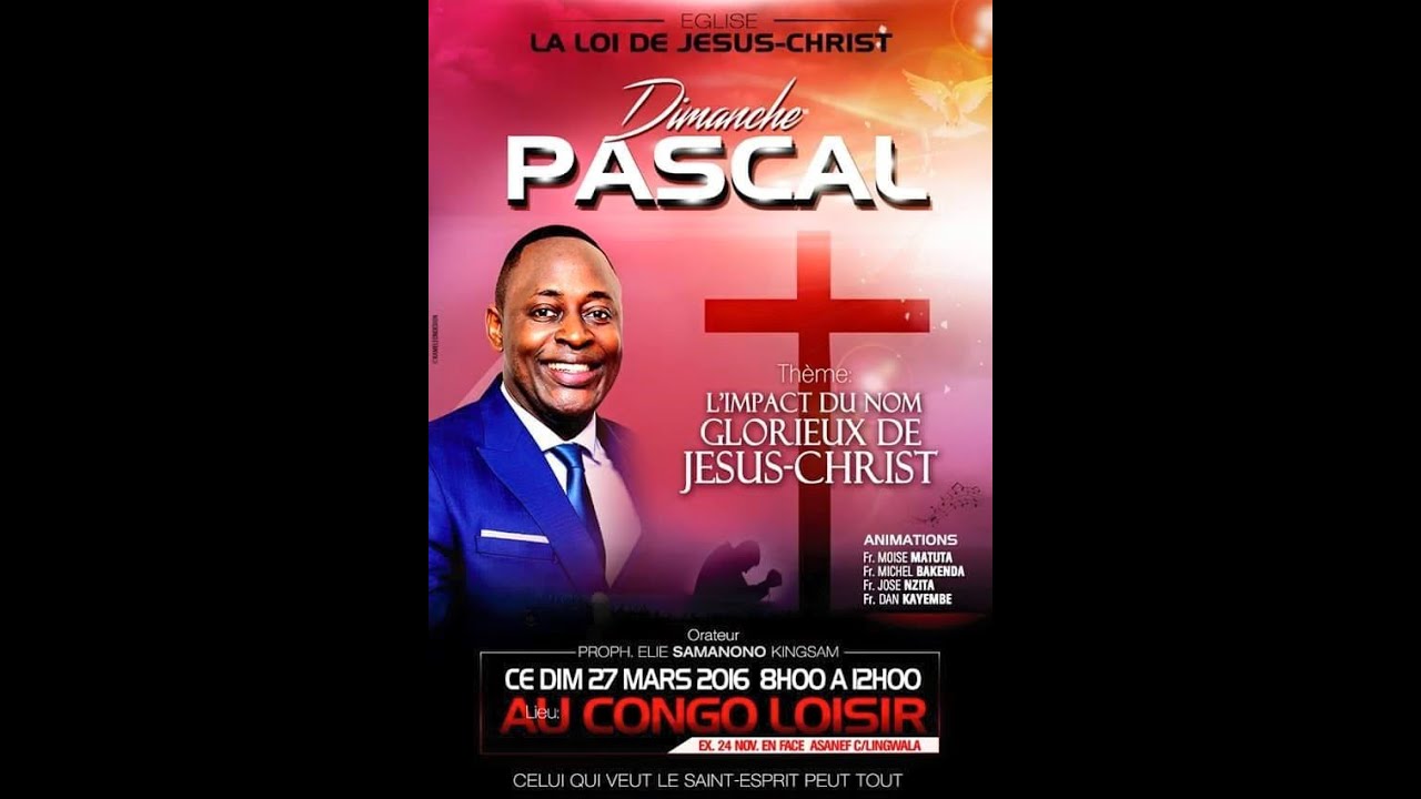 Download Dimanche pascal au Congo loisir, Dim 27 mars 2016 avec le Prophète Elie SAMANO KINGSAM