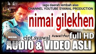 lagu alas syawal NIMAI GILEKHEN