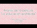 Análisis de la película La educación prohibida.