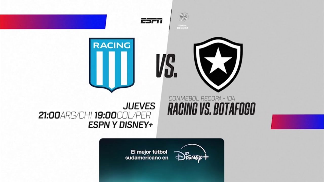 Racing VS. Botafogo - CONMEBOL Recopa Sudamericana IDA - ESPN/Disney+ PROMO
