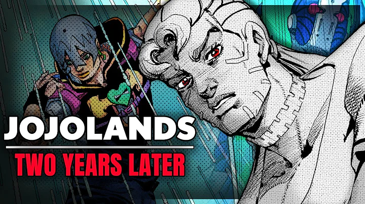 The JOJOlands Two Years Later... Did It Get Any Better?