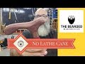 A No Lathe Cane