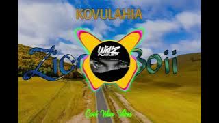 Kovulahia_(Zico Boii)_Remix