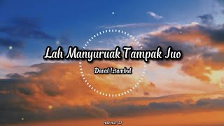 Lah Manyuruak Tampak Juo - David Iztambul Lagu Minang Terbaru 2021