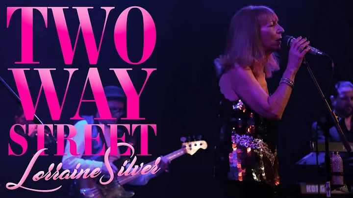 Lorraine Silver - Two Way Street (Official Lyric V...