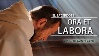 E.S. - P. José Gustavo Giunta: Ora et labora