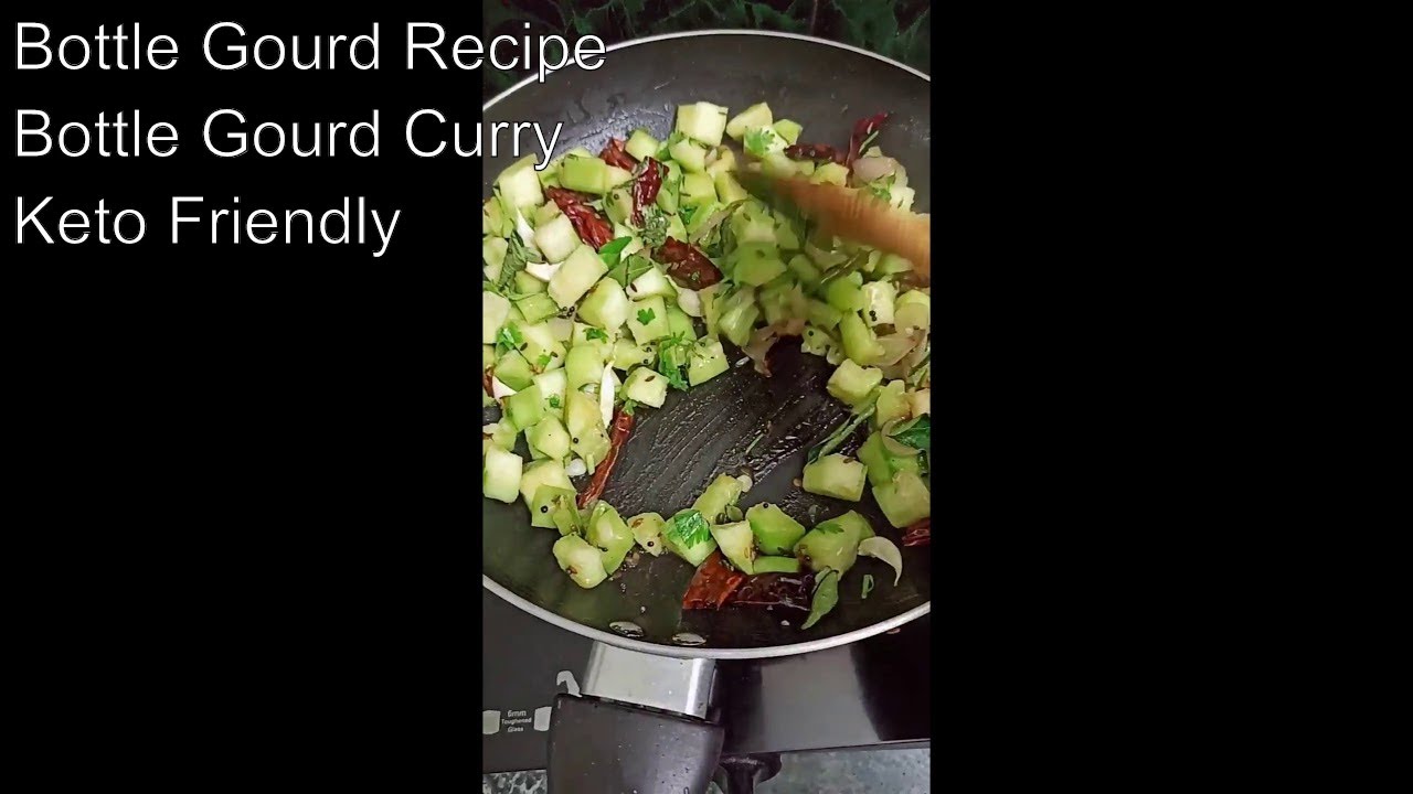 Bottle Gourd Recipe Bottle Gourd Curry Keto Friendly YouTube