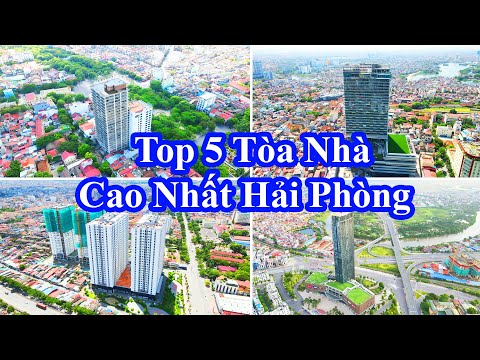 Video Top 5 tòa nhà cao nhất Hải Phòng ???? Cần thêm tòa nhà... - youtube