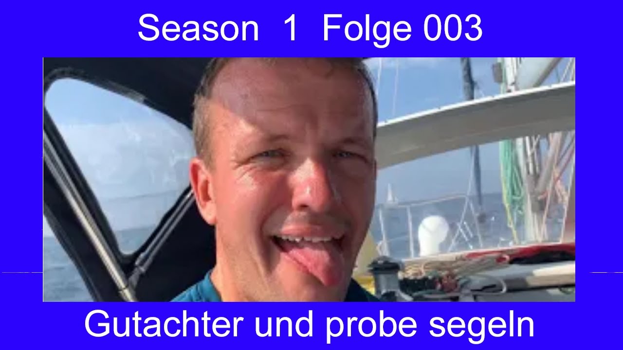 ⁣#003 zweiter Tag Gutachter Besuch und probe Segeln Boot Nr. 1