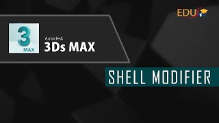 Intermediate tutorial for 3Ds Max: SHELL MODIFIER IN 3DS MAX