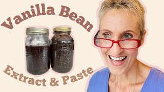 How to make vanilla extract and vanilla paste