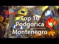 Podgorica TOP 10 | Montenegro