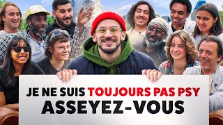 Je ne suis toujours pas psy, asseyez-vous