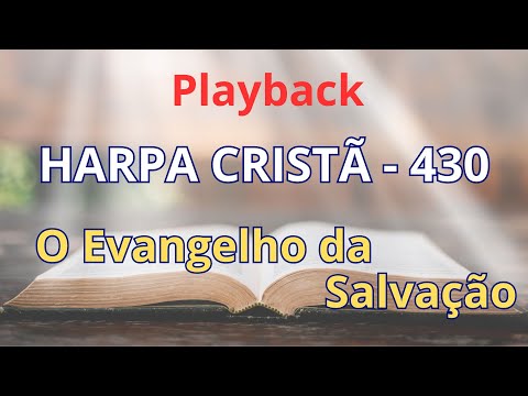 Playback - Harpa Cristã - 430 - O Evangelho da Salvação