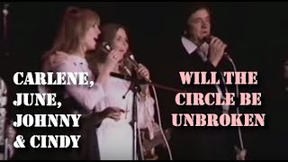 June Carter &amp; Johnny Cash With Carlene &amp; Cindy - Will The Circle Be Unbroken (Live)