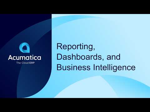 Acumatica Reporting, Dashboards, and Business Intelligence