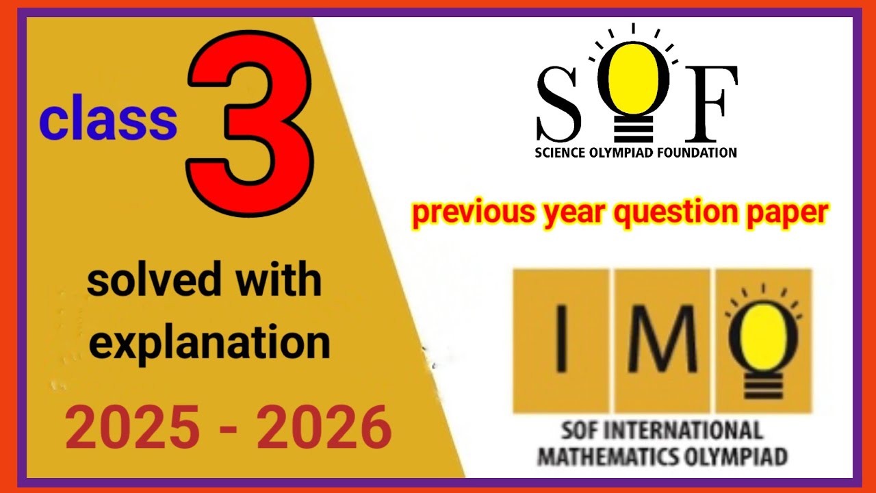 IMO Class 3 Question Paper 2025-26 Solved with Step-by-Step Explanations | Math Solutions & Tips