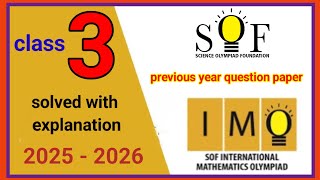 IMO Class 3 Question Paper 2025-26 Solved with Step-by-Step Explanations | Math Solutions & Tips