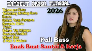 TAJAMNYA CINTA || DANGDUT ORGEN TUNGGAL ELECTONE FULL BASS  