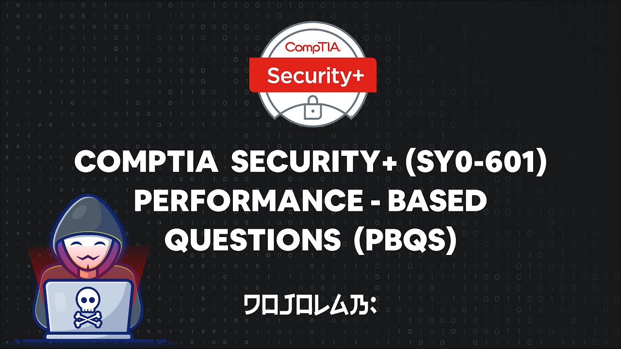 CompTIA Security+ (SY0601) Performancebased Questions (PBQs) Part 2