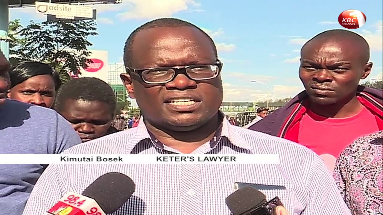 Alfred Keter's lawyer protests YouTube