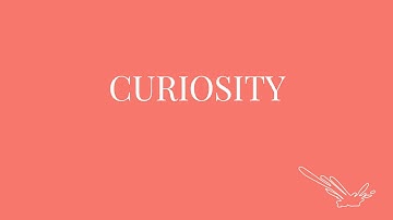 Values - Curiosity