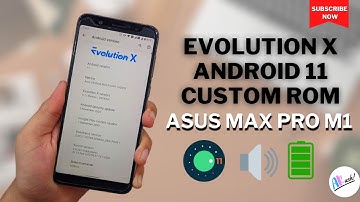 ASUS MAX PRO M1: EVOLUTION X ANDROID 11 CUSTOM ROM | QUICK REVIEW & INSTALLATION | THE ANDROID RUSH