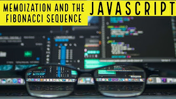 Memoization and the fibonacci sequence in Javascript